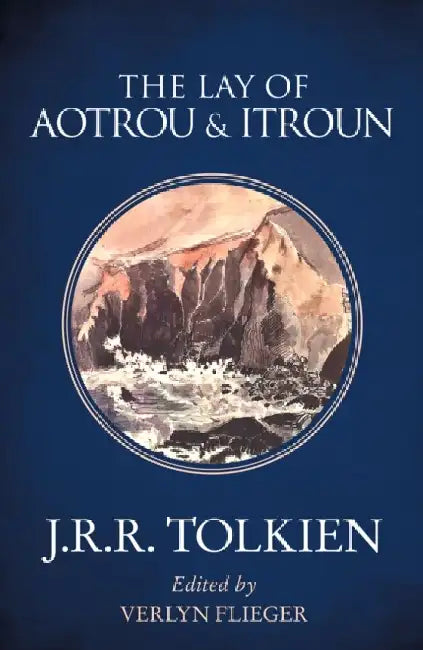 The Lay of Aotrou and Itroun by J. R. R. Tolkien