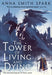 The Tower of Living and Dying by Anna Smith Spark