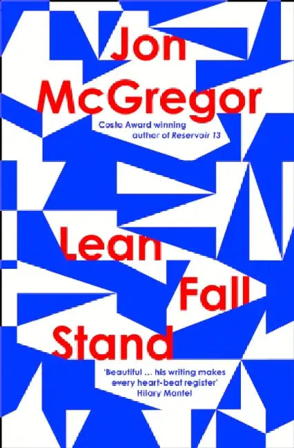 Lean Fall Stand by Jon McGregor