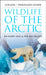 Wildlife of the Arctic by Richard Sale