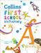 Collins First School Dictionary by Collins Dictionaries
