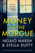 Money in the Morgue by Ngaio Marsh