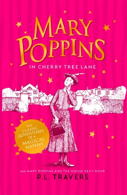 Mary Poppins in Cherry Tree Lane / Mary Poppins and the House Next Door by P.L. Travers