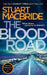 The Blood Road (Logan McRae, Book 11) by Stuart MacBride