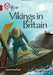 Collins Big Cat - Vikings in Britain: Band 14/Ruby by David MacPhail
