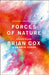 Forces of Nature by Professor Brian Cox