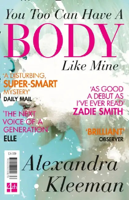 You Too Can Have a Body Like Mine by Alexandra Kleeman