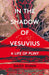 In the Shadow of Vesuvius by Daisy Dunn
