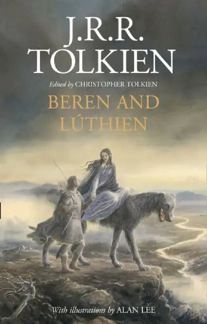 Beren and Luthien by J. R. R. Tolkien
