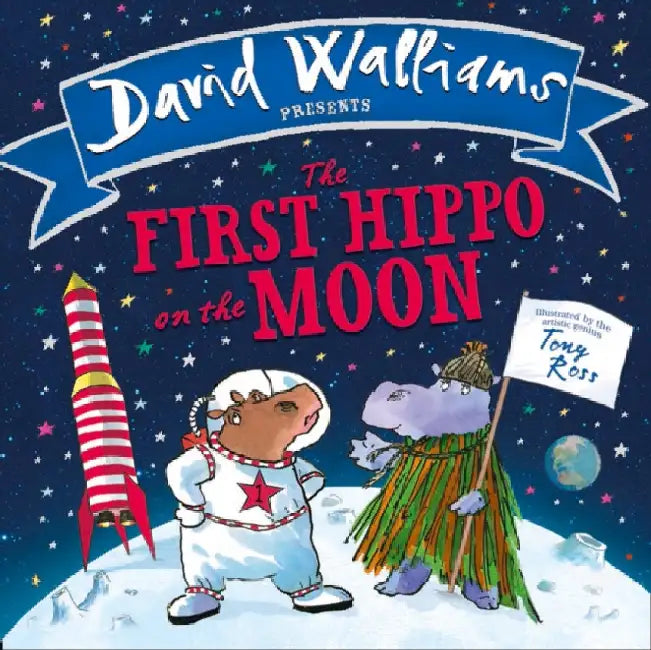 The First Hippo on the Moon by David Walliams