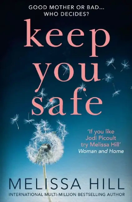 Keep You Safe by Melissa Hill