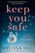 Keep You Safe by Melissa Hill