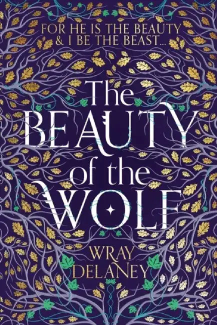 The Beauty of the Wolf by Wray Delaney