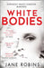 White Bodies by Jane Robins