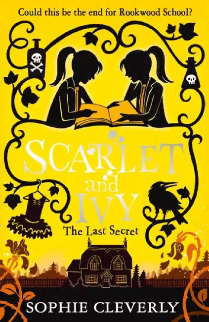 The Last Secret: A Scarlet and Ivy Mystery by Sophie Cleverly