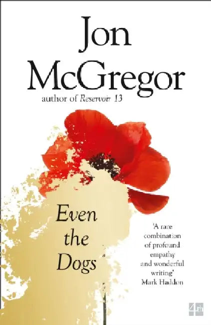 Even the Dogs by Jon McGregor