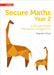 Secure Year 2 Maths Teacher's Pack: A Primary Maths intervention programme by Paul Hodge