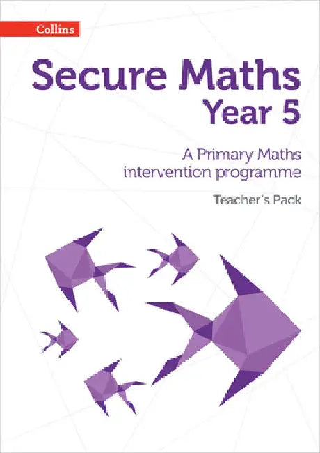 Secure Year 5 Maths Teacher's Pack: A Primary Maths intervention programme by Bobbie Johns