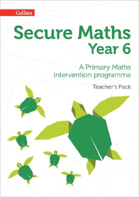 Secure Year 6 Maths Teacher's Pack: A Primary Maths intervention programme by Bobbie Johns