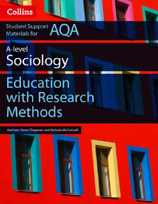Collins Student Support Materials - Aqa as and a Level Sociology Education with Research Methods by Steve Chapman