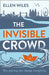 The Invisible Crowd by Ellen Wiles