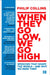 When They Go Low, We Go High: Speeches That Shape the World – and Why We Need Them by Philip Collins