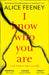 I Know Who You Are by Alice Feeney