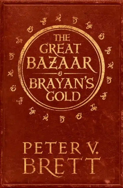 The Great Bazaar and Brayan’s Gold by Peter V. Brett