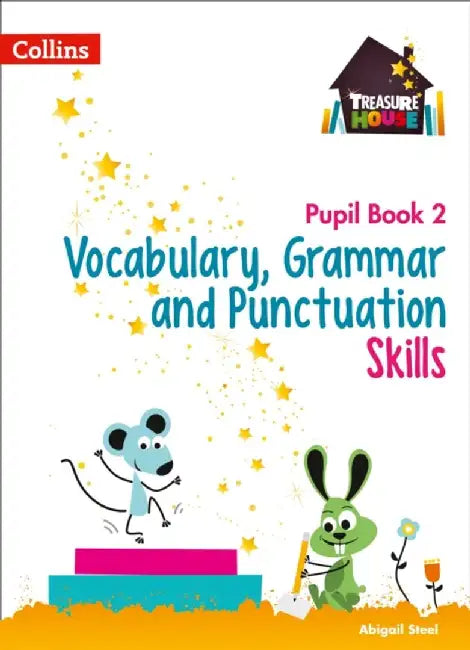 Vocabulary, Grammar and Punctuation Skills Pupil Book 2 by Abigail Steel