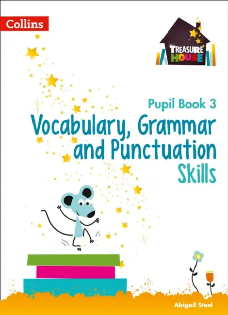 Vocabulary, Grammar and Punctuation Skills Pupil Book 3 by Abigail Steel
