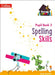 Spelling Skills Pupil Book 2 by Sarah Snashall