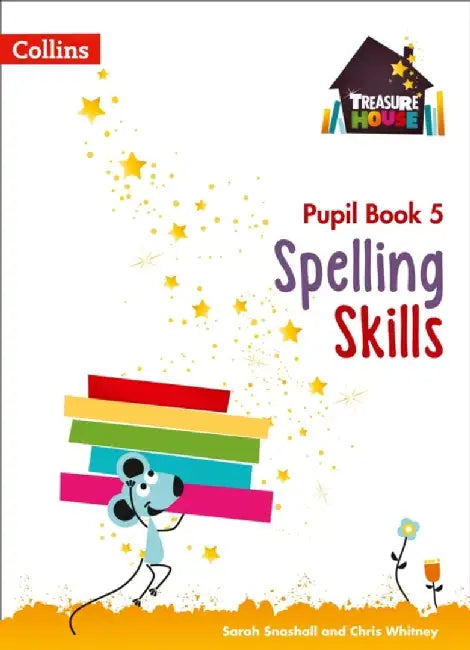 Spelling Skills Pupil Book 5 by Sarah Snashall