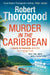 Murder in the Caribbean by Robert Thorogood