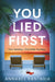 You Lied First by Annabel Kantaria