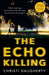 The Echo Killing by Christi Daugherty
