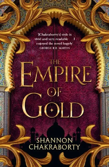 The Empire of Gold by Shannon Chakraborty