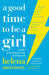 A Good Time to be a Girl by Helena Morrissey