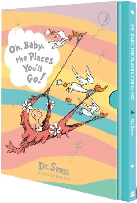 Oh, Baby, The Places You'll Go! Slipcase edition by Dr. Seuss