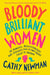 Bloody Brilliant Women by Cathy Newman