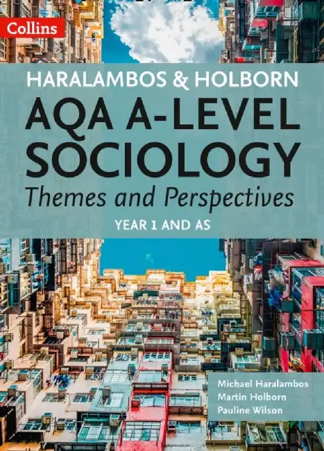 AQA A Level Sociology Themes and Perspectives by Michael Haralambos