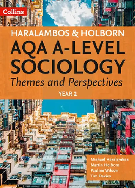Aqa A-Level Sociology Themes and Perspectives: Year 2 by Michael Haralambos