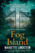 Fog Island by Mariette Lindstein