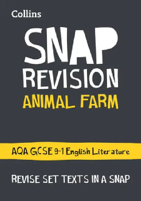 Collins Snap Revision Text Guides - Animal Farm: Aqa GCSE English Literature by Collins Uk