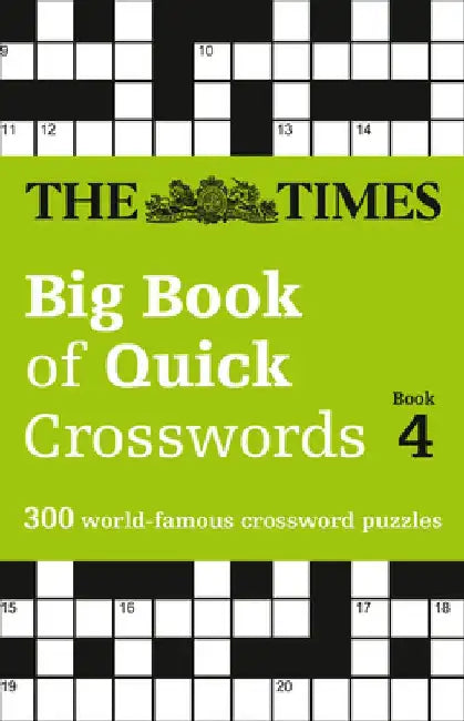The Times Big Book of Quick Crosswords Book 4: 300 World-Famous Crossword Puzzles by The Times Mind Games