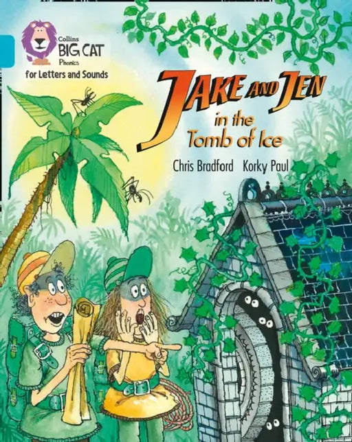 Jake and Jen in the Tomb of Ice: Band 07/Turquoise by Chris Bradford, Korky Paul, Collins Big Cat