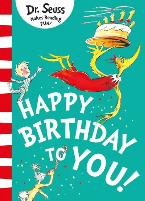 Happy Birthday to You! by Dr. Seuss
