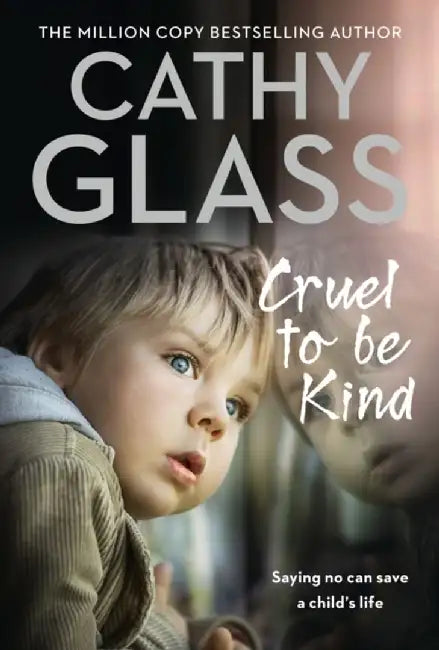 Cruel to Be Kind by Cathy Glass