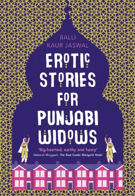 Erotic Stories for Punjabi Widows by Balli Kaur Jaswal