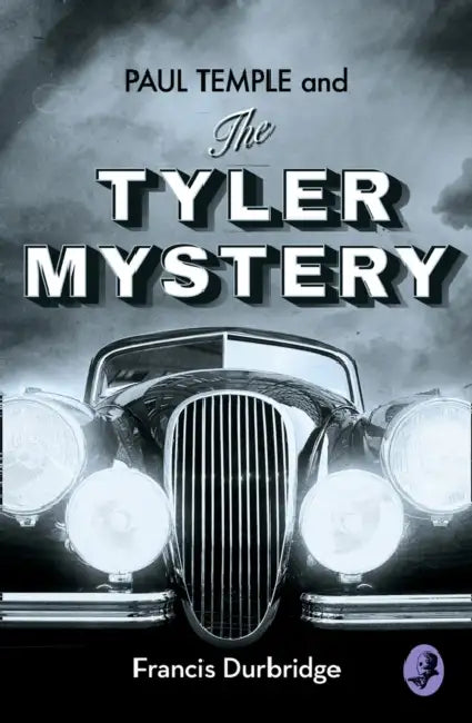 Paul Temple and the Tyler Mystery by Francis Durbridge