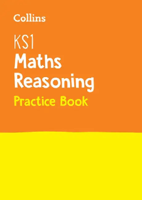 Collins Ks1 Sats Revision and Practice - New Curriculum - Ks1 Mathematics - Reasoning Sats Question Book by Collins Ks1
